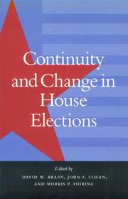 Cover of: Continuity and Change in House Elections by David W. Brady, John F. Cogan, Morris P. Fiorina