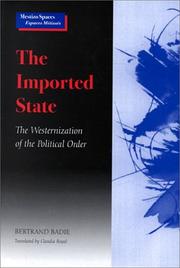 Cover of: The Imported State: The Westernization of the Political Order (Mestizo Spaces / Espaces Metisses)