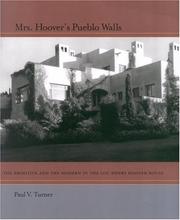 Cover of: Mrs. Hoover's Pueblo Walls: The Primitive and the Modern in the Lou Henry Hoover House