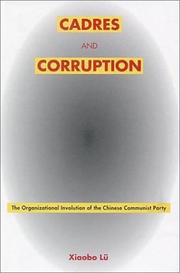 Cadres and corruption by Xiaobo Lü, Xiaobo Lu, Hsiao-Po Lu