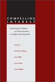 Cover of: Compelling Interest: Examining the Evidence on Racial Dynamics in Colleges and Universities