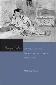 Cover of: Foreign bodies: gender, language, and culture in French orientalism