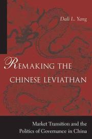 Cover of: Remaking the Chinese Leviathan: Market Transition and the Politics of Governance in China