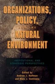 Cover of: Organizations, Policy, and the Natural Environment by Hoffman, Andrew J.