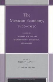 Cover of: The Mexican Economy, 1870-1930: Essays on the Economic History of Institutions, Revolution, and Growth (Social Science History)