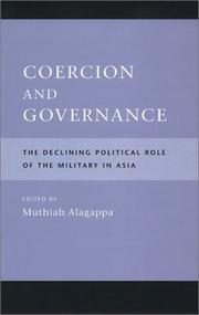 Cover of: Coercion and Governance: The Declining Political Role of the Military in Asia