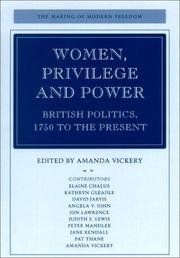 Cover of: Women, Privilege, and Power: British Politics, 1750 to the Present (The Making of Modern Freedom)
