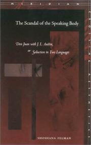 Cover of: The Scandal of the Speaking Body: Don Juan with J. L. Austin, or Seduction in Two Languages (Meridian: Crossing Aesthetics) by Shoshana Felman