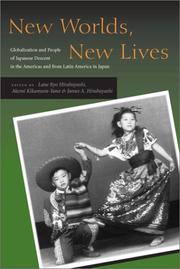 Cover of: New worlds, new lives by edited by Lane Ryo Hirabayashi, Akemi Kikumura-Yano, James A. Hirabayashi.