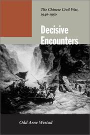 Cover of: Decisive Encounters: The Chinese Civil War, 1946-1950