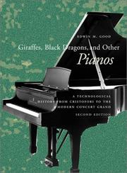Cover of: Giraffes, Black Dragons, and Other Pianos by Edwin Good