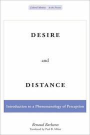 Cover of: Desire and Distance: Introduction to a Phenomenology of Perception (Cultural Memory in the Present)