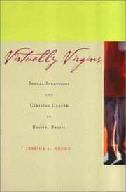 Cover of: Virtually Virgins: Sexual Strategies and Cervical Cancer in Recife, Brazil