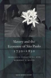 Cover of: Slavery and the Economy of Sao Paulo, 1750-1850 by Francisco Vidal Luna, Herbert S. Klein