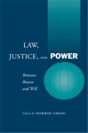 Cover of: Law, Justice, and Power: Between Reason and Will
