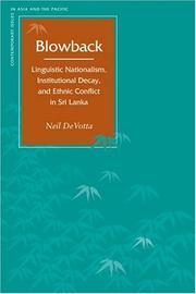 Cover of: Blowback: linguistic nationalism, institutional decay, and ethnic conflict in Sri Lanka