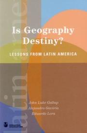 Cover of: Is Geography Destiny?: Lessons from Latin America (Latin American Development Forum)