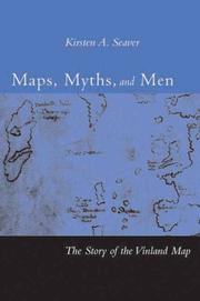 Cover of: Maps, Myths, and Men by Kirsten A. Seaver