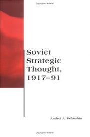 Cover of: Soviet strategic thought, 1917-91 by Andreĭ Afanasʹevich Kokoshin