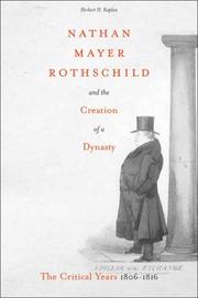 Cover of: Nathan Mayer Rothschild and the creation of a dynasty: the critical years 1806-1816
