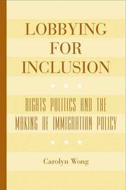 Cover of: Lobbying for inclusion: rights politics and the making of immigration policy