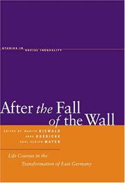 Cover of: After the Fall of the Wall: Life Courses in the Transformation of East Germany (Studies in Social Inequality)