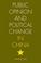 Cover of: Public Opinion and Political Change in China