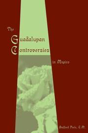 Cover of: The Guadalupan Controversies in Mexico
