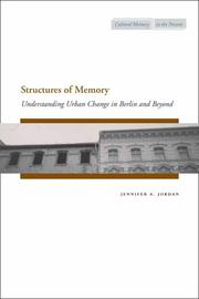 Cover of: Structures of Memory: Understanding Urban Change in Berlin and Beyond (Cultural Memory in the Present)