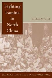 Cover of: Fighting Famine in North China: State, Market, and Environmental Decline, 1690s-1990s