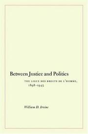 Cover of: Between Justice and Politics by William Irvine