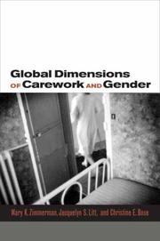 Cover of: Global dimensions of gender and carework by [edited by] Mary K. Zimmerman, Jacquelyn S. Litt, Christine E. Bose.