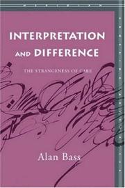 Cover of: Interpretation and Difference: The Strangeness of Care (Meridian: Crossing Aesthetics) by Alan Bass