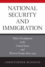 Cover of: National Security and Immigration: Policy Development in the United States and Western Europe Since 1945