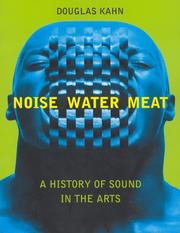 Cover of: Noise, Water, Meat by Douglas Kahn