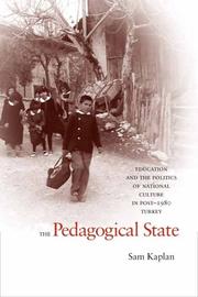 Cover of: The Pedagogical State: Education and the Politics of National Culture in Post-1980 Turkey
