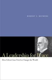 Cover of: A Leadership for Peace: How Edwin Ginn Tried to Change the World