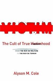 Cover of: The Cult of True Victimhood by Alyson Cole