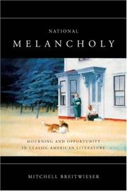 Cover of: National Melancholy: Mourning and Opportunity in Classic American Literature