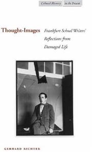 Cover of: Thought-Images: Frankfurt School Writers' Reflections from Damaged Life (Cultural Memory in the Present)