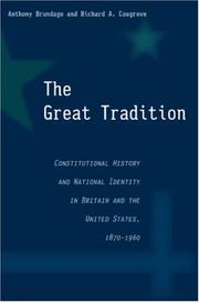 Cover of: The Great Tradition: Constitutional History and National Identity in Britain and the United States, 1870-1960