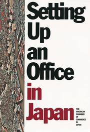 Cover of: Setting Up an Office in Japan: The American Chamber of Commerce in Japan