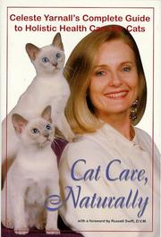 Cover of: Cat care, naturally: Celeste Yarnall's complete guide to holistic health care for cats.