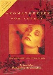 Aromatherapy for lovers by Tara Fellner, Tara Fellner Boles