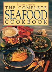 Cover of: The complete seafood cookbook by Bettina Jenkins