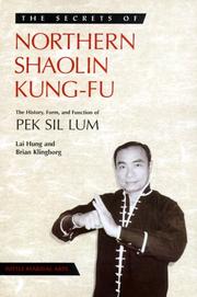 Cover of: The secrets of northern Shaolin kung-fu: the history, form, and function