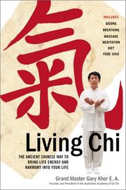 Cover of: Living Chi: The Ancient Chinese Way to Bring Life Energy and Harmony into Your Life