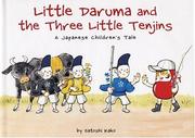 Cover of: Little Daruma and the Three Little Tenjins: A Japanese Children's Tale (Little Daruma Series)
