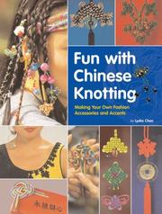 Cover of: Fun With Chinese Knotting | Lydia Chen