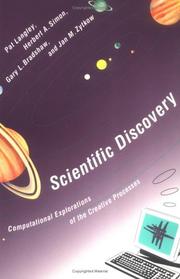 Cover of: Scientific discovery: computational explorations of the creative processes